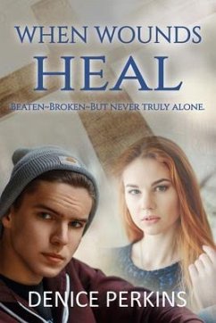 When Wounds Heal (eBook, ePUB) - Perkins, Denice
