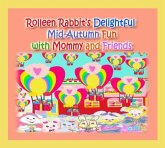 Rolleen Rabbit's Delightful Mid-Autumn Fun with Mommy and Friends (eBook, ePUB)