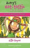 Avery's Hat- tastic Adventures Book1- How Does A Hat Save The Day? (eBook, ePUB)