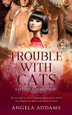 Trouble With Cats (eBook, ePUB)