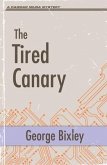 The Tired Canary (eBook, ePUB)