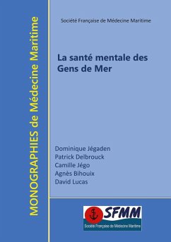 La santé mentale des gens de mer (eBook, ePUB) - Jégaden, Dominique; Jégo, Camille; Delbrouck, Patrick; Bihouix, Agnès; Lucas, David