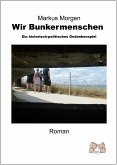 Wir Bunkermenschen (eBook, ePUB)