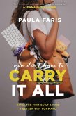You Don't Have to Carry It All (eBook, ePUB)