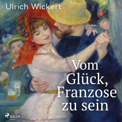 Vom Glück, Franzose zu sein (MP3-Download) - Wickert, Ulrich