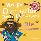 Der wilde Räuber Donnerpups. Die Räuberprüfung (MP3-Download)