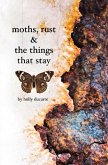 Moths, Rust & The Things That Stay (eBook, ePUB)
