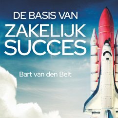 De basis van zakelijk succes (MP3-Download) - van den Belt, Bart