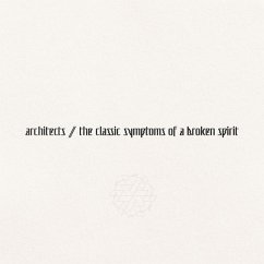 The Classic Symptoms Of A Broken Spirit - Architects
