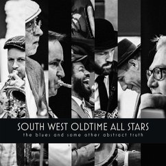 The Blues And Some Other Abstract Truth - South West Oldtime All Stars