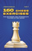 160 Chess Exercises for Beginners and Intermediate Players in Two Moves, Part 2 (Tactics Chess From First Moves) (eBook, ePUB)