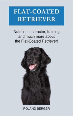 Flat coated Retriever (eBook, ePUB) - Berger, Roland