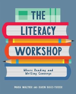 Literacy Workshop - Walther, Maria; Biggs-Tucker, Karen