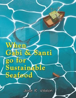 When Gabi and Santi go for Sustainable Seafood - Villalon, Jose R