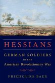 Hessians: German Soldiers in the American Revolutionary War