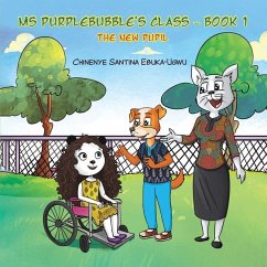 Ms Purplebubble's Class - Book 1 - Ebuka-Ugwu, Chinenye Santina