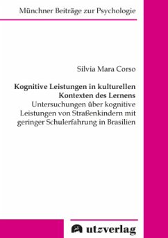 Kognitive Leistungen in kulturellen Kontexten des Lernens - Corso, Silvia Mara