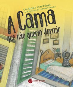 A Cama que não queria dormir (fixed-layout eBook, ePUB) - Custódio, Lourdes