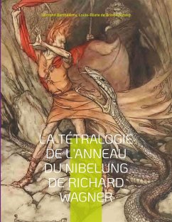 La Tétralogie de l'Anneau du Nibelung de Richard Wagner - Barthélémy, Edmond;de Brinn'Gaubast, Louis-Pilate