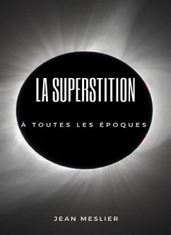 La superstition à toutes les époques (traduit) (eBook, ePUB) - Meslier, Jean