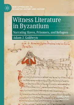 Witness Literature in Byzantium - Goldwyn, Adam J.