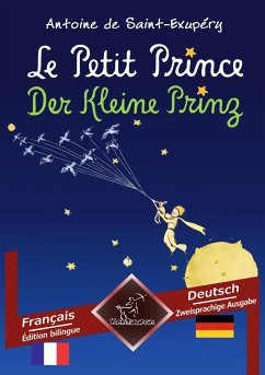 Le Petit Prince - Der Kleine Prinz - de Saint-Exupéry, Antoine; Arvott, Wirton