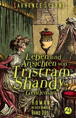 Leben und Ansichten von Tristram Shandy, Gentleman. Band Drei (eBook, ePUB) - Sterne, Laurence