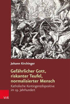 Gefährlicher Gott, riskanter Teufel, normalisierter Mensch (eBook, PDF) - Kirchinger, Johann