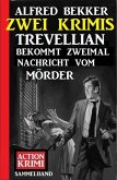 Trevellian bekommt zweimal Nachricht vom Mörder: Zwei Krimis (eBook, ePUB)