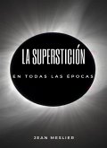 La superstición en todas las épocas (traducido) (eBook, ePUB)