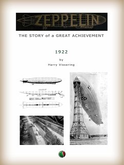 Zeppelin: The Story of a Great Achievement (eBook, ePUB) - Vissering, Harry