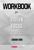 Workbook on Stolen Focus: Why You Can't Pay Attention--and How to Think Deeply Again by Johann Hari (Fun Facts & Trivia Tidbits) (eBook, ePUB)
