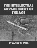 The Intellectual Advancement of the Age, And Its Demands on Every Citizen (eBook, ePUB)