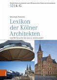Lexikon der Kölner Architekten vom Mittelalter bis zum 20. Jahrhundert (eBook, PDF)