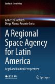 A Regional Space Agency for Latin America