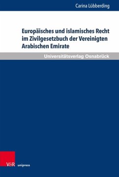 Europäisches und islamisches Recht im Zivilgesetzbuch der Vereinigten Arabischen Emirate (eBook, PDF) - Lübberding, Carina