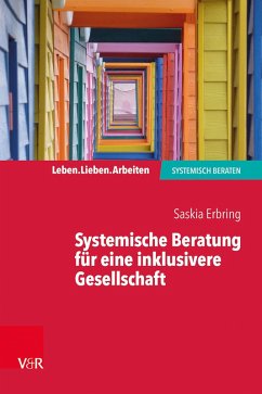 Systemische Beratung für eine inklusivere Gesellschaft (eBook, PDF) - Erbring, Saskia