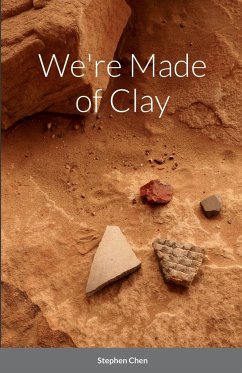 We're Made of Clay - Chen, Stephen