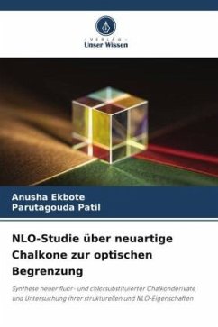 NLO-Studie über neuartige Chalkone zur optischen Begrenzung - Ekbote, Anusha;Patil, Parutagouda