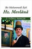 Bir Muhammedi Asik Hz. Mevlana - Tugrul inancer, Ö.