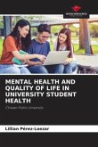 MENTAL HEALTH AND QUALITY OF LIFE IN UNIVERSITY STUDENT HEALTH