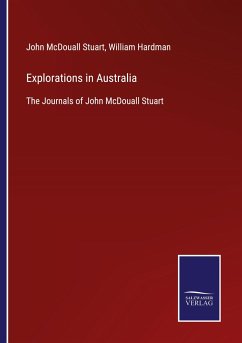 Explorations in Australia - McDouall Stuart, John