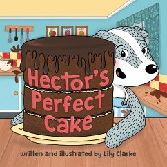Hector's Perfect Cake - Clarke, Lily