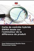 Carte de contrôle hybride EWMA basée sur l'estimateur de la différence de produit