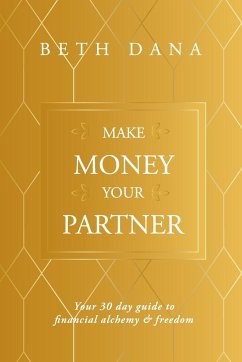 Make Money Your Partner - Dana, Beth