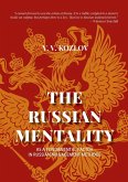 THE RUSSIAN MENTALITY THE RUSSIAN MENTALITY