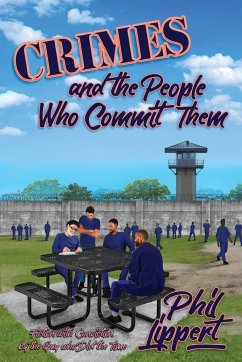 Crimes and the People Who Commit Them - Lippert, Phil