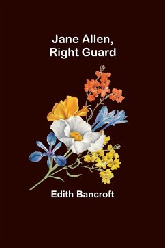 Jane Allen, Right Guard - Bancroft, Edith