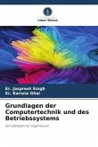Grundlagen der Computertechnik und des Betriebssystems