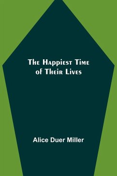 The Happiest Time of Their Lives - Duer Miller, Alice